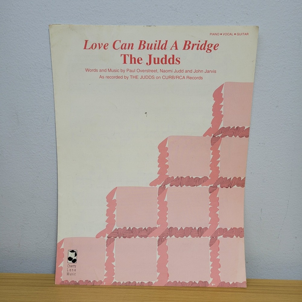 Love Can Build A Bridge The Judds Sheet Music 1990 Piano Vocal Guitar